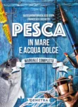Pesca in mare e acqua dolce, Alessandro Brucalassi Serpi